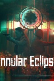 فيلم Annular Eclipse 2023 مترجم كامل HD اونلاين