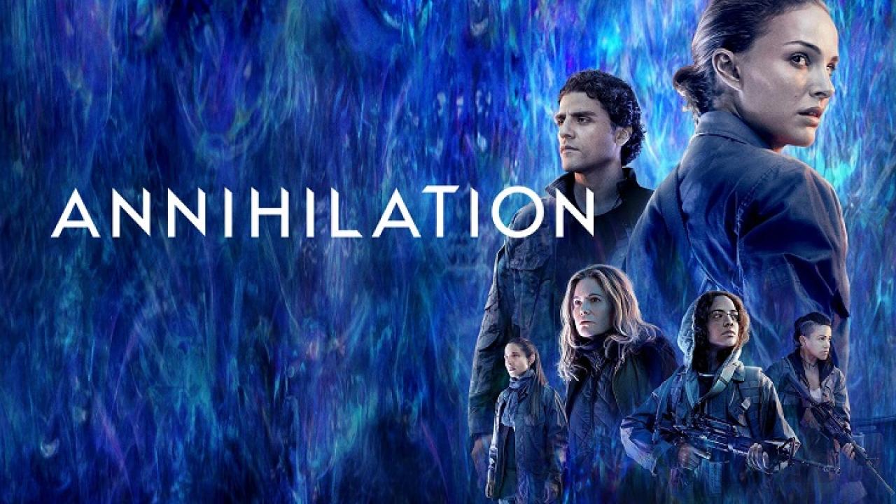 فيلم Annihilation 2018 مترجم كامل HD اونلاين