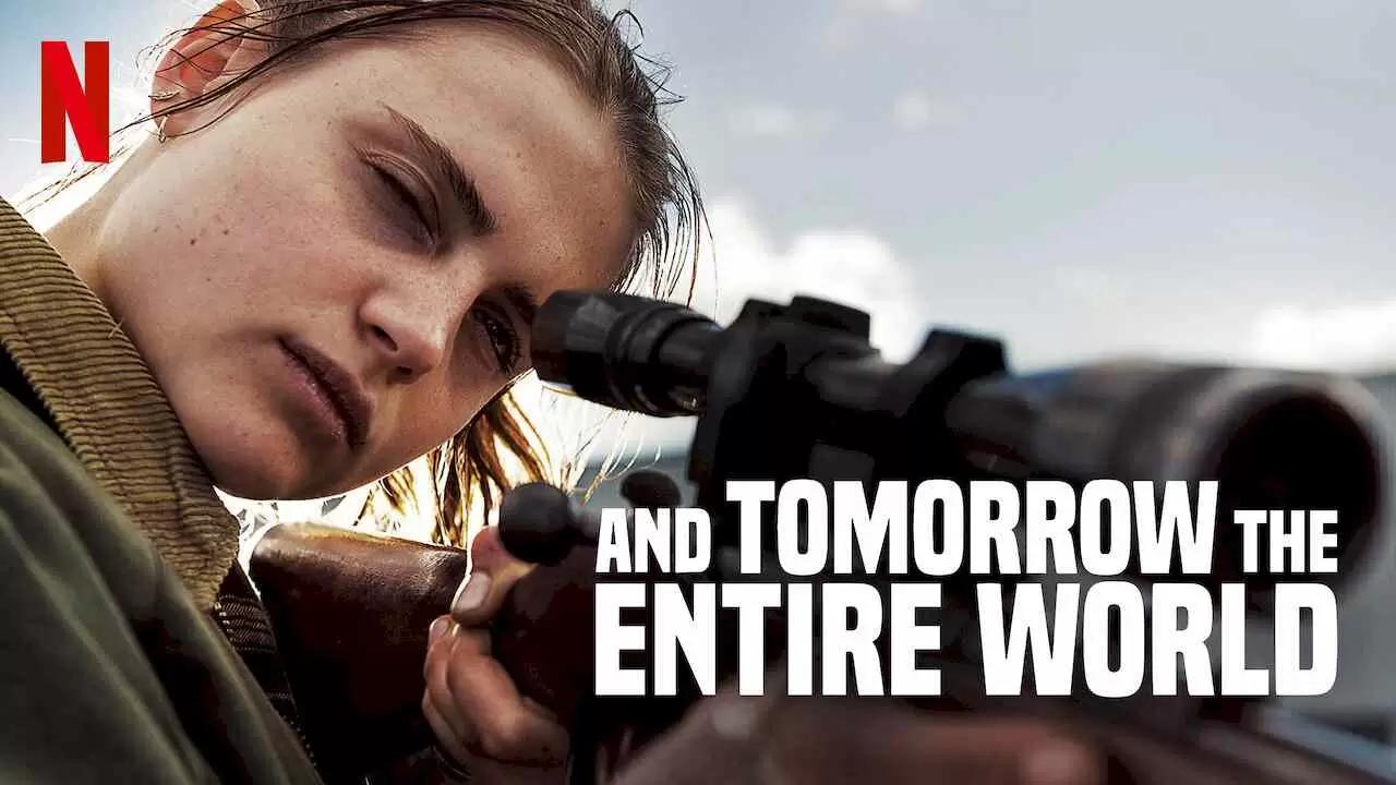 فيلم And Tomorrow The Entire World 2020 مترجم كامل HD اونلاين