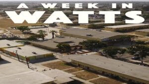 فيلم A Week in Watts 2017 مترجم كامل HD اونلاين