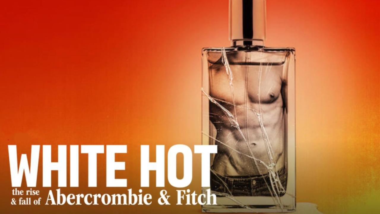 فيلم White Hot: The Rise & Fall of Abercrombie & Fitch 2022 مترجم كامل HD اونلاين