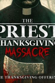 فيلم The Priest: Thanksgiving Massacre 2025 مترجم كامل HD اونلاين