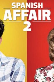 فيلم Spanish Affair 2 2015 مترجم كامل HD اونلاين