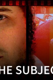 فيلم The Subject 2020 مترجم كامل HD اونلاين