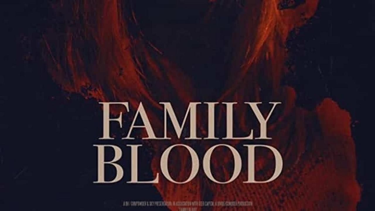 فيلم Family Blood 2018 مترجم كامل HD اونلاين