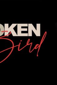 فيلم Broken Bird 2024 مترجم كامل HD اونلاين