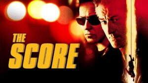 فيلم The Score 2001 مترجم كامل HD اونلاين