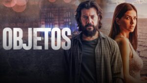 فيلم Objetos 2022 مترجم كامل HD اونلاين