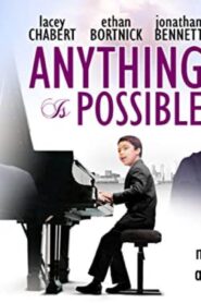 فيلم Anything Is Possible 2013 مترجم كامل HD اونلاين