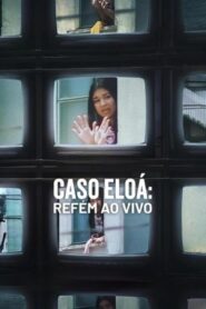 فيلم Eloá the Hostage: Live on TV 2025 مترجم كامل HD اونلاين