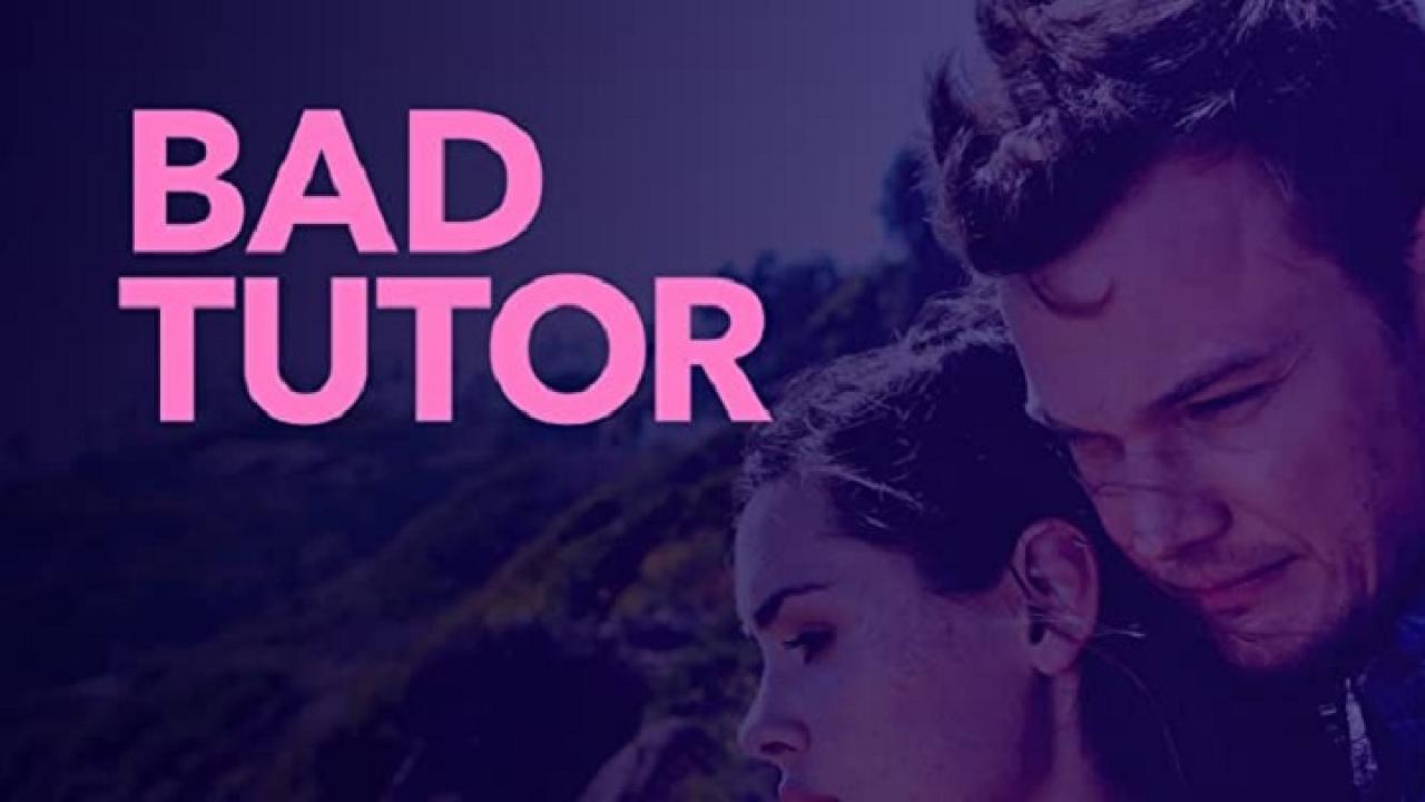 فيلم Bad Tutor 2018 مترجم كامل HD اونلاين