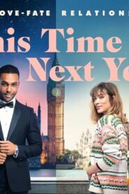 فيلم This Time Next Year 2024 مترجم كامل HD اونلاين