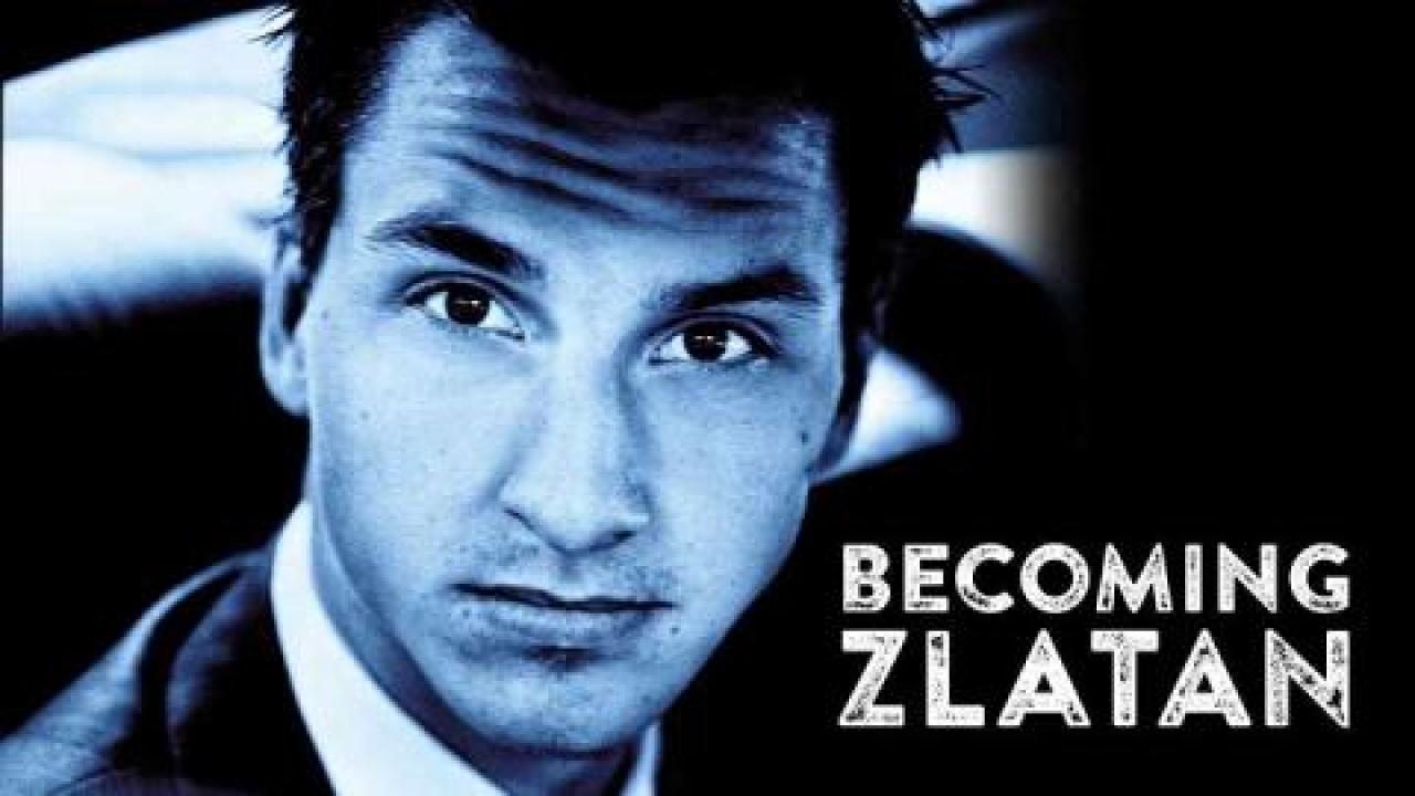 فيلم Becoming Zlatan 2015 مترجم كامل HD اونلاين