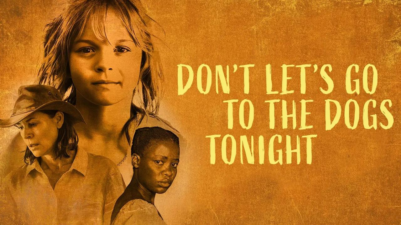 فيلم Don’t Let’s Go to the Dogs Tonight 2024 مترجم كامل HD اونلاين