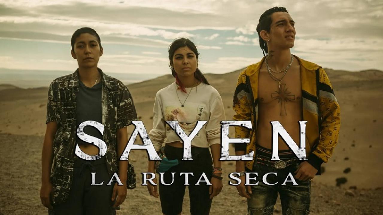 فيلم Sayen La Ruta Seca 2023 مترجم كامل HD اونلاين